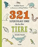 321 superschlaue Dinge über Tiere