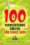 100 verblüffende Fakten